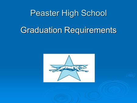 Peaster High School Graduation Requirements. Which Program is Right for You? The Minimum Program is preparing you to go into the Workforce. The Recommended.