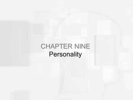 CHAPTER NINE CHAPTER NINE Personality. Your Life Events For each of the age ranges listed, write down a memory from that time period. If you do not remember.
