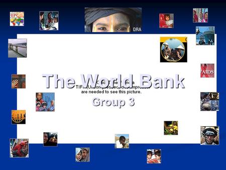 The World Bank Group 3.