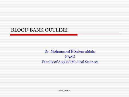 Dr. Mohammed H Saiem aldahr KAAU Faculty of Applied Medical Sciences