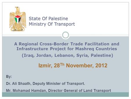 Izmir, 28Th November, 2012 State Of Palestine Ministry Of Transport