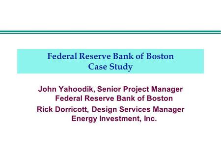 Federal Reserve Bank of Boston Case Study