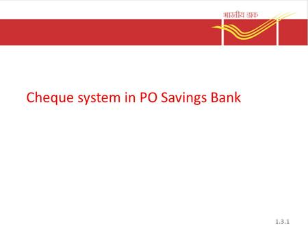 Cheque system in PO Savings Bank