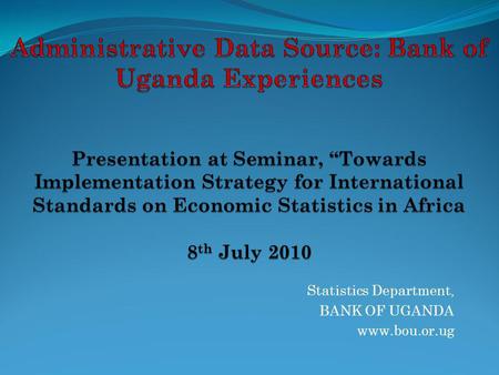 Statistics Department, BANK OF UGANDA