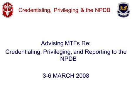 Credentialing, Privileging & the NPDB