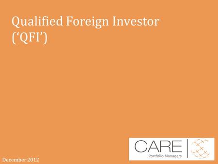 Qualified Foreign Investor (‘QFI’)