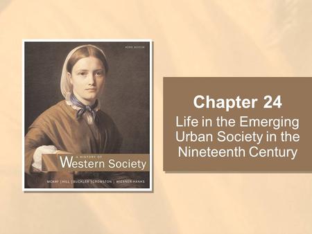 Life in the Emerging Urban Society in the Nineteenth Century