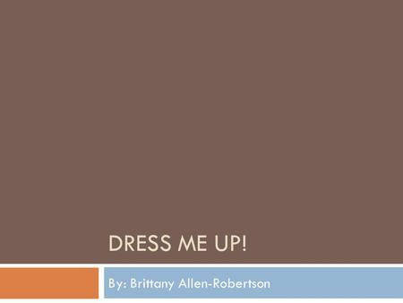 DRESS ME UP! By: Brittany Allen-Robertson. Polka Dot High-Low Dresses!