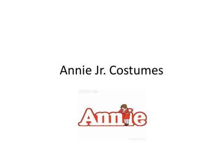 Annie Jr. Costumes.