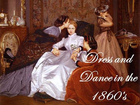 Dress and Dance in the 1860s. Gowns The gowns in this time period included a crinoline (the metal frame inside a dress to make it bell out). The crinolines.