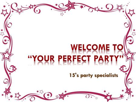 15's party specialists. We are a company with 20 years of experience, working and making the best parties, offering the best buffet and photo studio in.
