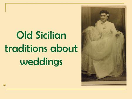Old Sicilian traditions about weddings