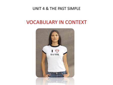 UNIT 4 & THE PAST SIMPLE VOCABULARY IN CONTEXT. When Mariam was at school, she had 1........................... interests, like fashion, art and design.