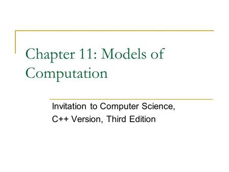 Chapter 11: Models of Computation