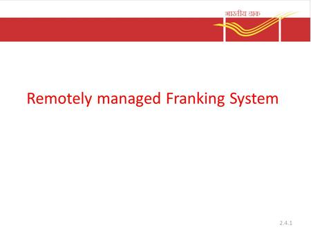Remotely managed Franking System