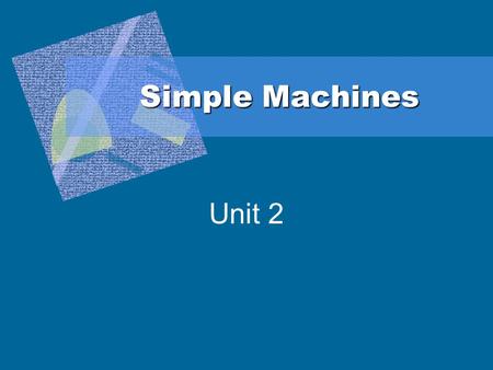 Simple Machines Unit 2.