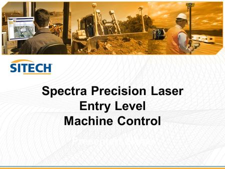 Spectra Precision Laser Entry Level Machine Control