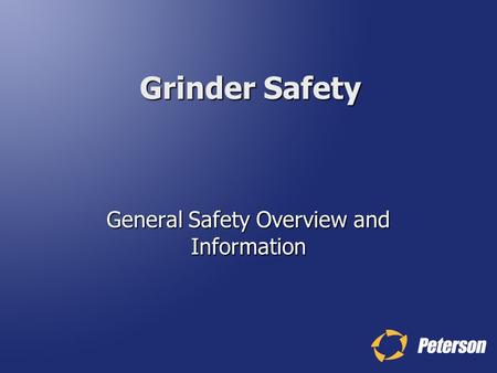 General Safety Overview and Information