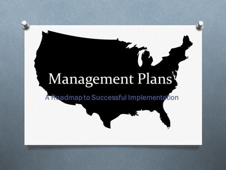 A Roadmap to Successful Implementation Management Plans.