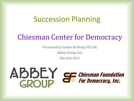 Succession Planning Chiesman Center for Democracy