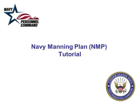 Navy Manning Plan (NMP) Tutorial