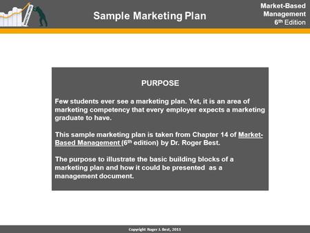Sample Marketing Plan PURPOSE Market-Based Management 6th Edition
