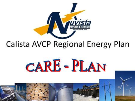 Calista AVCP Regional Energy Plan. Preliminary Planning and Stakeholder Involvement Resource Inventory and Data Analysis Develop and Review Draft Energy.