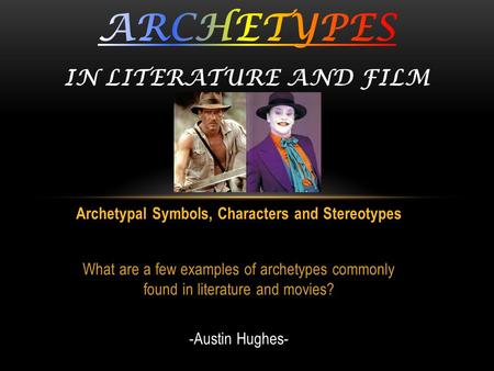 Archetypes in literature and film