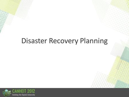 Disaster Recovery Planning. Questions to the Audience.