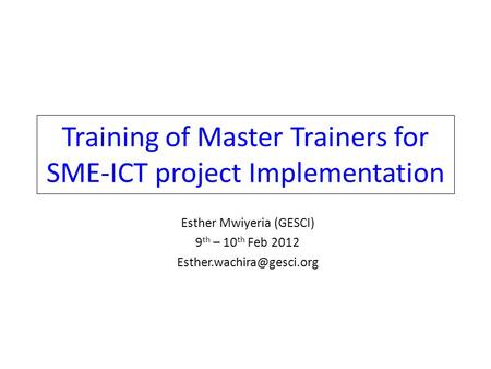 Training of Master Trainers for SME-ICT project Implementation