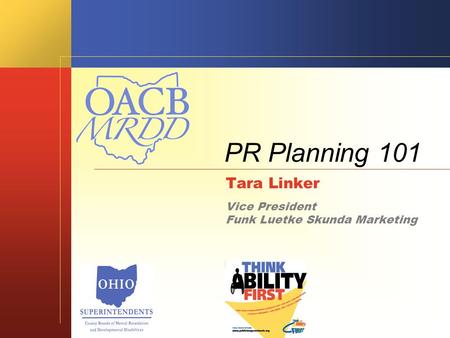 PR Planning 101 Tara Linker Vice President Funk Luetke Skunda Marketing.