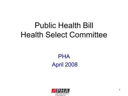 1 Public Health Bill Health Select Committee PHA April 2008.