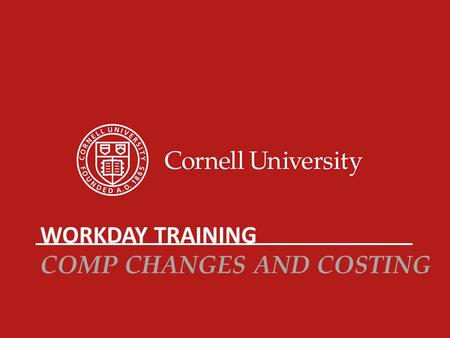 Workday Training Comp Changes and Costing