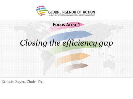 Focus Area 1 Closing the efficiency gap Ernesto Reyes, Chair, FA1.