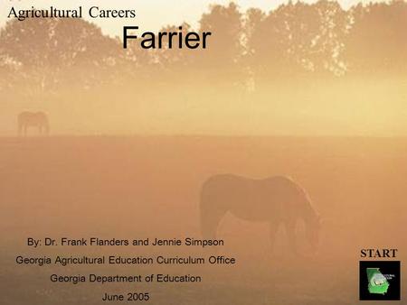 Agricultural Careers By: Dr. Frank Flanders and Jennie Simpson Georgia Agricultural Education Curriculum Office Georgia Department of Education June 2005.