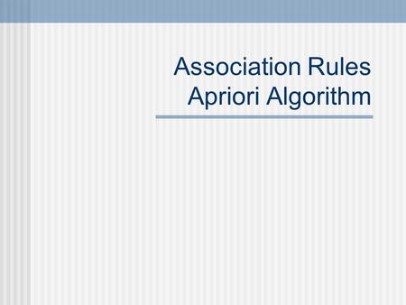 Association Rules Apriori Algorithm