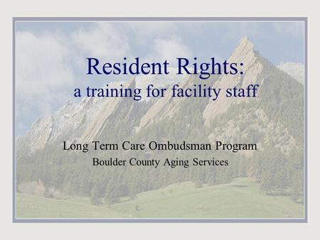 Resident Rights: a training for facility staff