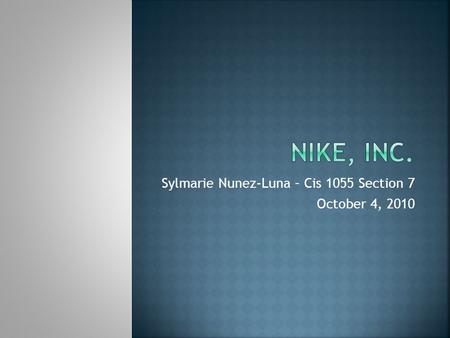 Sylmarie Nunez-Luna – Cis 1055 Section 7 October 4, 2010.