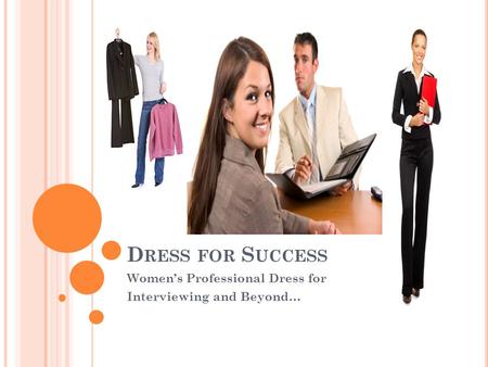 D RESS FOR S UCCESS Womens Professional Dress for Interviewing and Beyond…