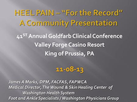 HEEL PAIN – “For the Record” A Community Presentation