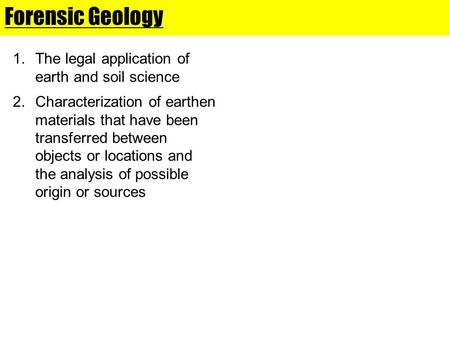 Forensic Geology The legal application of earth and soil science