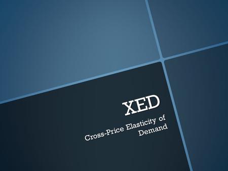 Cross-Price Elasticity of Demand