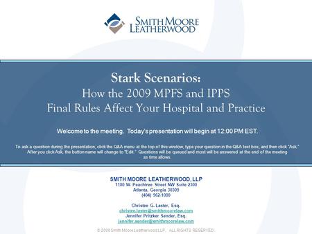 Stark Scenarios: How the 2009 MPFS and IPPS Final Rules Affect Your Hospital and Practice Welcome to the meeting. Today’s presentation will begin at.