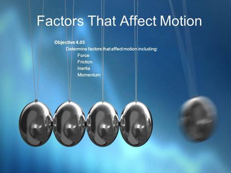 Factors That Affect Motion