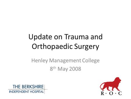 Update on Trauma and Orthopaedic Surgery