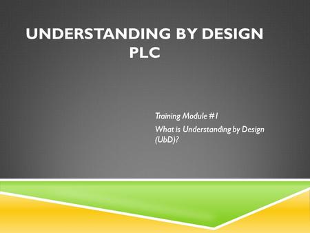 Understanding by Design PLC