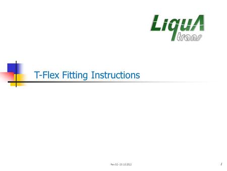 T-Flex Fitting Instructions 1 Rev 02 - 23.10.2012.