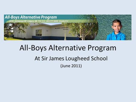 All-Boys Alternative Program At Sir James Lougheed School (June 2011)