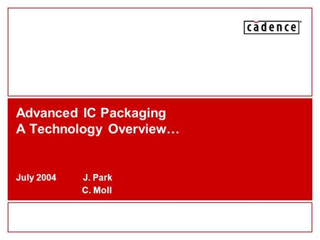 Advanced IC Packaging A Technology Overview…