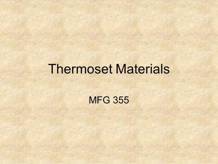 Thermoset Materials MFG 355.